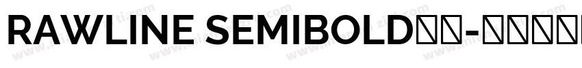 RAWLINE SEMIBOLD字体字体转换